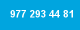 977 293 44 81 977 293 44 81